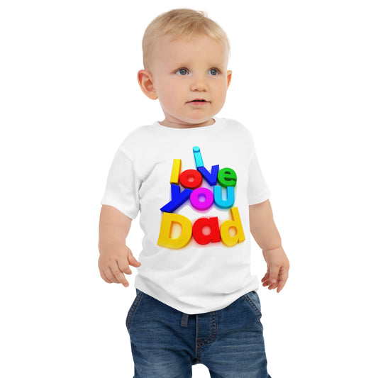 "I Love You Dad" Baby T-Shirt